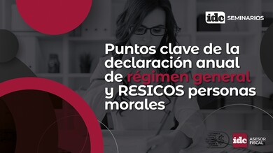 Puntos de la declaración anual de régimen general y RESICOS personas morales