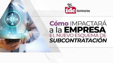 Cómo impactará a la empresa el nuevo esquema de subcontratación