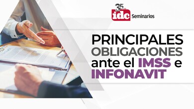 Manejo de Principales Obligaciones ante el IMSS e INFONAVIT