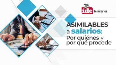 Asimilables a salarios: Por quiénes y por qué procede